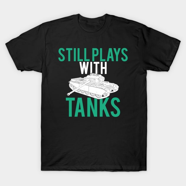 Still plays with tanks Centurion T-Shirt by FAawRay